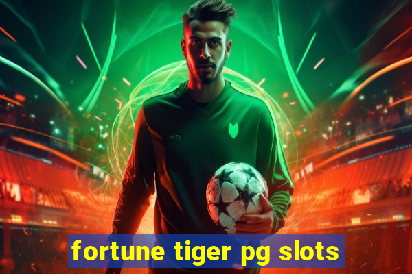 fortune tiger pg slots